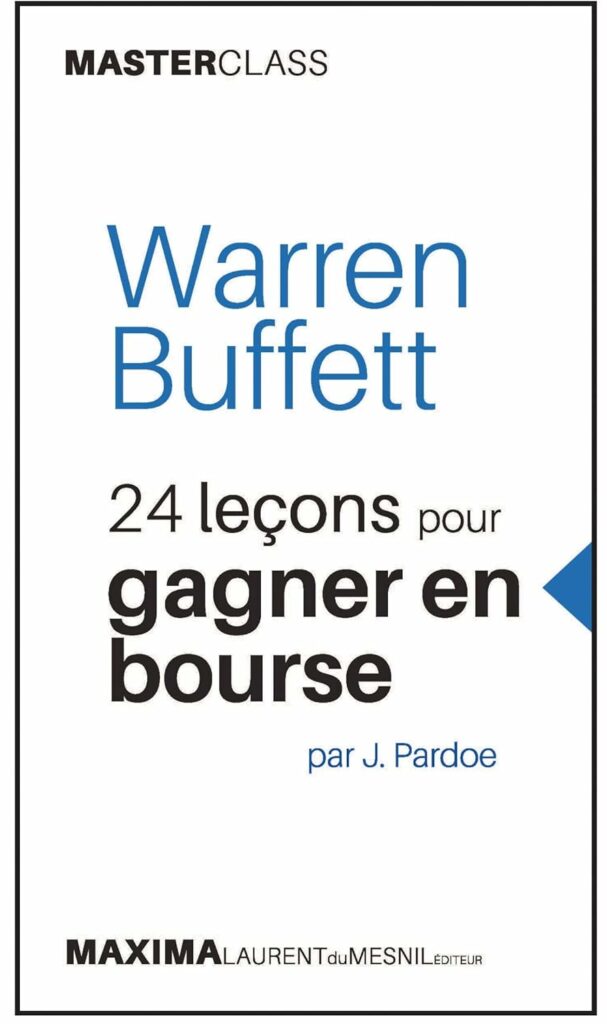 Warren Buffett : 24 leçons pour gagner en Bourse - James Pardoe
